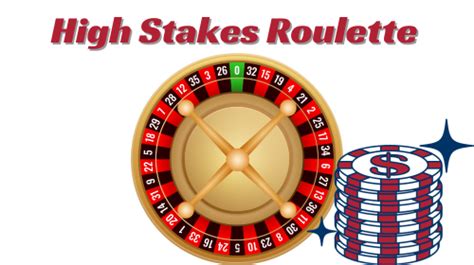 High Stakes Roulette Online – Roulette Casinos for High Rollers.